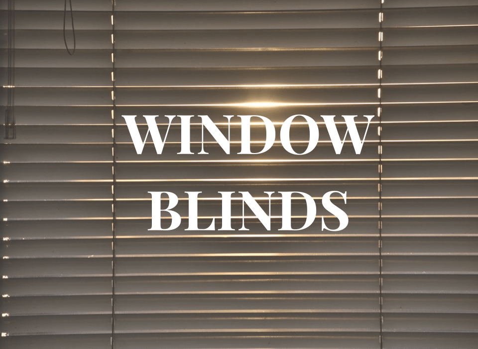 WINDOW BLINDS